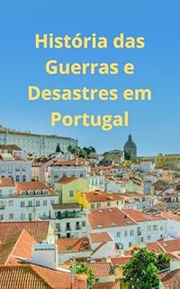 Livro História das Guerras e Desastres em Portugal