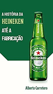 Livro História da Heineken da Fundação à Globalização