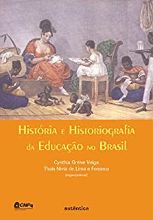 História e historiografia da educação no Brasil