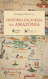 História da Igreja na Amazônia