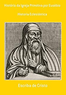 Livro História Da Igreja Primitiva Por Eusébio