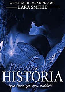 Livro Nossa História - Uma ilusão que virou realidade