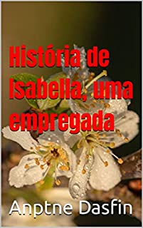 Livro História de Isabella, uma empregada que aprendeu a obedecer a seu mestre
