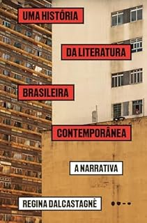 Uma história da literatura brasileira contemporânea: a narrativa