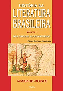 Livro História da Literatura Brasileira Vol. I: Das Origens ao Romantismo