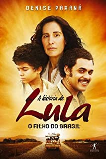A história de Lula - O filho do Brasil