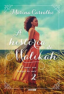 Livro A história de Malikah  – O amor nos tempos do ouro 2