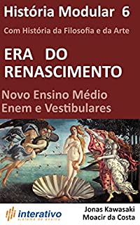 Livro História Modular 6 - Era do Renascimento: Novo Ensino Médio Enem e Vestibulares