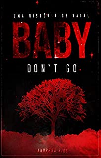 Livro Uma História Natalina de Baby, Don't Go