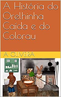 Livro A História do Orelhinha Caída e do Colorau (Histórias dos Açores Livro 2)