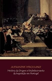 Livro História da Origem e Estabelecimento da Inquisição em Portugal (COMPLETO - vols 1 a 3) [com notas e índice ativo]