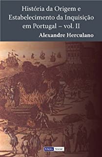 Livro História da Origem e Estabelecimento da Inquisição em Portugal - II