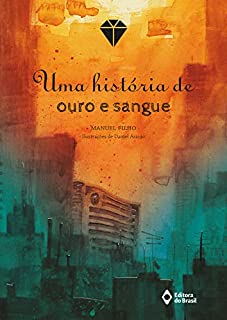 Livro Uma história de ouro e sangue (Histórias da História)