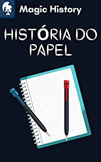 A História Do Papel: Origem E Curiosidades Do Material Que Utilizamos Para Documentar a Civilização