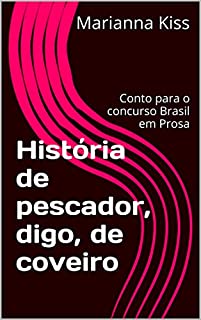 História de pescador, digo, de coveiro: Conto para o concurso Brasil em Prosa