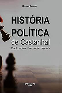 Livro História Política de Castanhal: Da Criação do Município em 1932 à Eleição de 2004.
