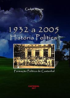 Livro História Política de Castanhal: Da Criação do Município em 1932 à Eleição de 2004.