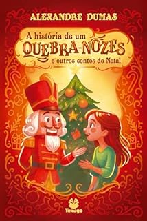 Livro A história de um quebra-nozes e outros contos de natal