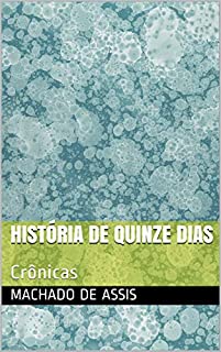 Livro História de Quinze Dias: Crônicas