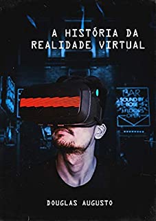 Livro A História Da Realidade Virtual