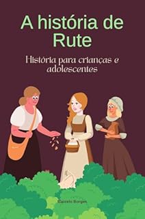 Livro A história de Rute: Histórias da Bíblia para crianças e adolescentes