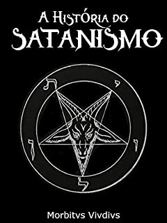 A História do Satanismo: da deflagração satânica de Lavey até os dias de hoje