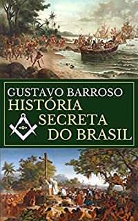 Livro A História Secreta do Brasil - Tomo I