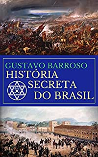 Livro A História Secreta do Brasil - Tomo III