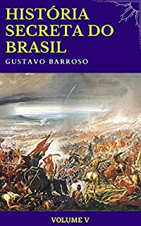 Livro História Secreta do Brasil (Volume V)