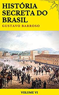 Livro História Secreta do Brasil (Volume VI)