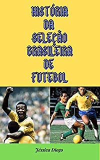 Livro HISTÓRIA DA SELEÇÃO BRASILEIRA DE FUTEBOL
