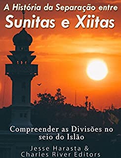 Livro A História da Separação entre Sunitas e Xiitas: Compreender as Divisões no seio do Islão.