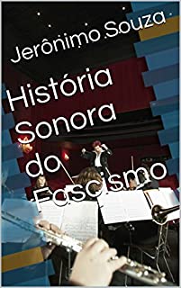 Livro História Sonora do Fascismo: Enquanto Houver... (Ultradefesa Livro 3)