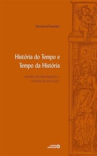 História do tempo e tempo da história: estudos de historiografia e história da educação