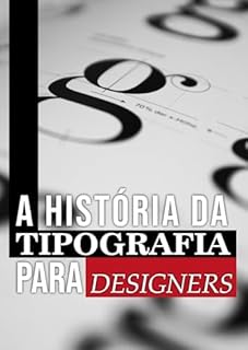 Livro A História da Tipografia para Designers