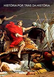 Livro História Por Trás Da História