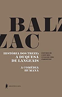 Livro História dos treze:  A duquesa de Langeais - A comédia humana