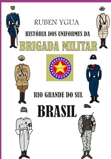 Livro História Dos Uniformes Da Brigada Militar