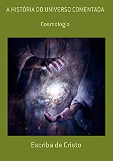 Livro A HistÓria Do Universo Comentada