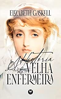 Livro A História da Velha Enfermeira (Sociedade Vitoriana)