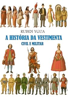 Livro A História Da Vestimenta Civil E Militar