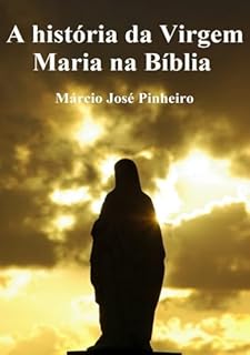 Livro A História Da Virgem Maria Na Bíblia