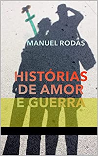Livro HISTÓRIAS DE AMOR E GUERRA