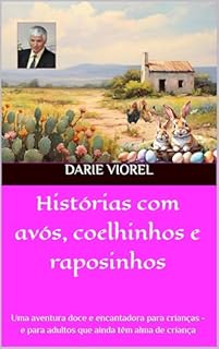 Livro Histórias com avós, coelhinhos e raposinhos: Uma aventura doce e encantadora para crianças - e para adultos que ainda têm alma de criança