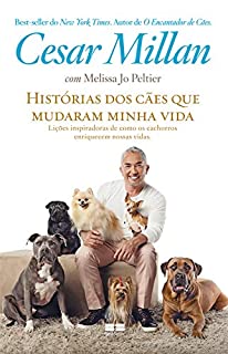 Histórias dos cães que mudaram minha vida