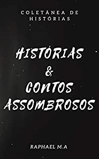 Livro Histórias & Contos assombrosos