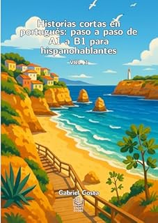 Livro Historias cortas en portugués: paso a paso de A1 a B1 para hispanohablantes: Volumen 3