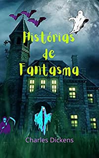 Livro Histórias de Fantasma: Histórias narrativas curtas, onde coisas sobrenaturais e misteriosas predominam nas diferentes histórias.