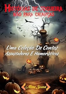 Livro Histórias de fogueira não para crianças: Uma Coleção De Contos Assustadores E Humorísticos