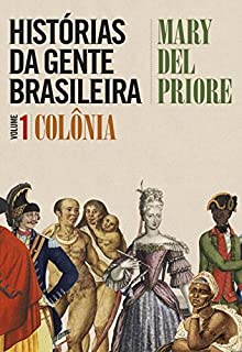 Histórias da gente brasileira – vol. 1